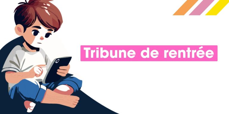 Tribune – Pour un usage raisonné des écrans des plus jeunes